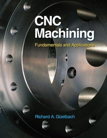 CNC Machining: Gizelbach, Richard A.: 9781590707906: 